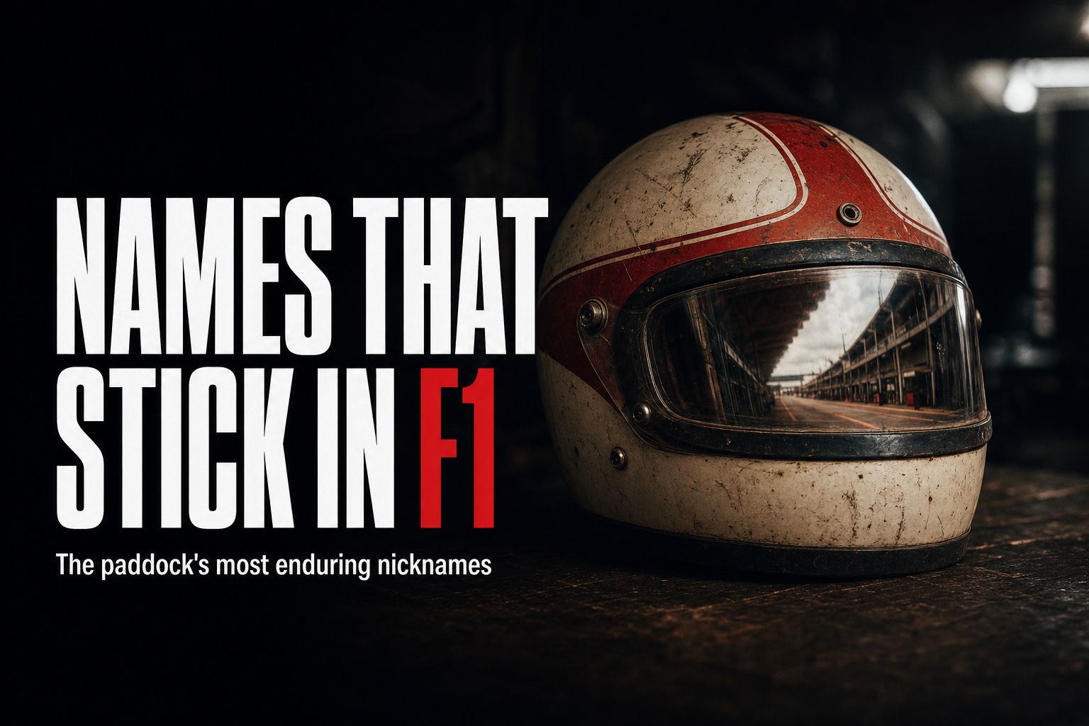 NAMES THAT STICK IN F1 — The paddock's most enduring nicknames