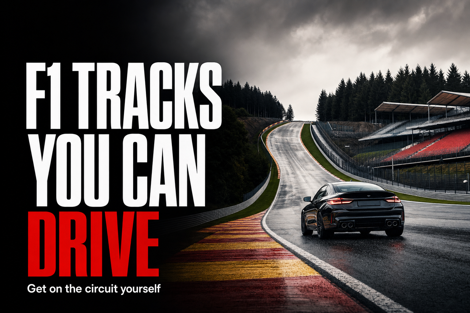 F1 TRACKS YOU CAN DRIVE — Get on the circuit yourself