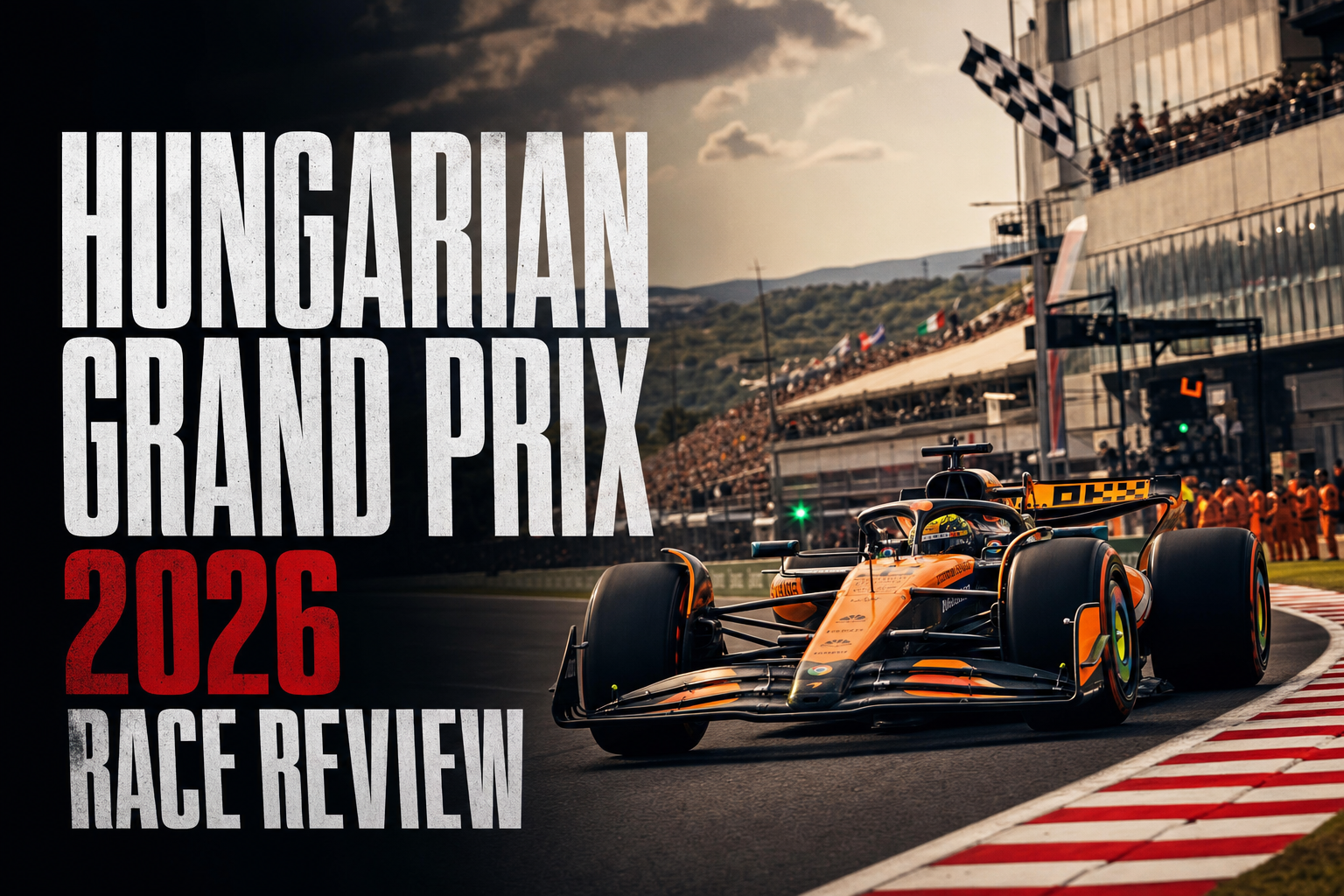 HUNGARIAN GRAND PRIX 2026 — RACE REVIEW