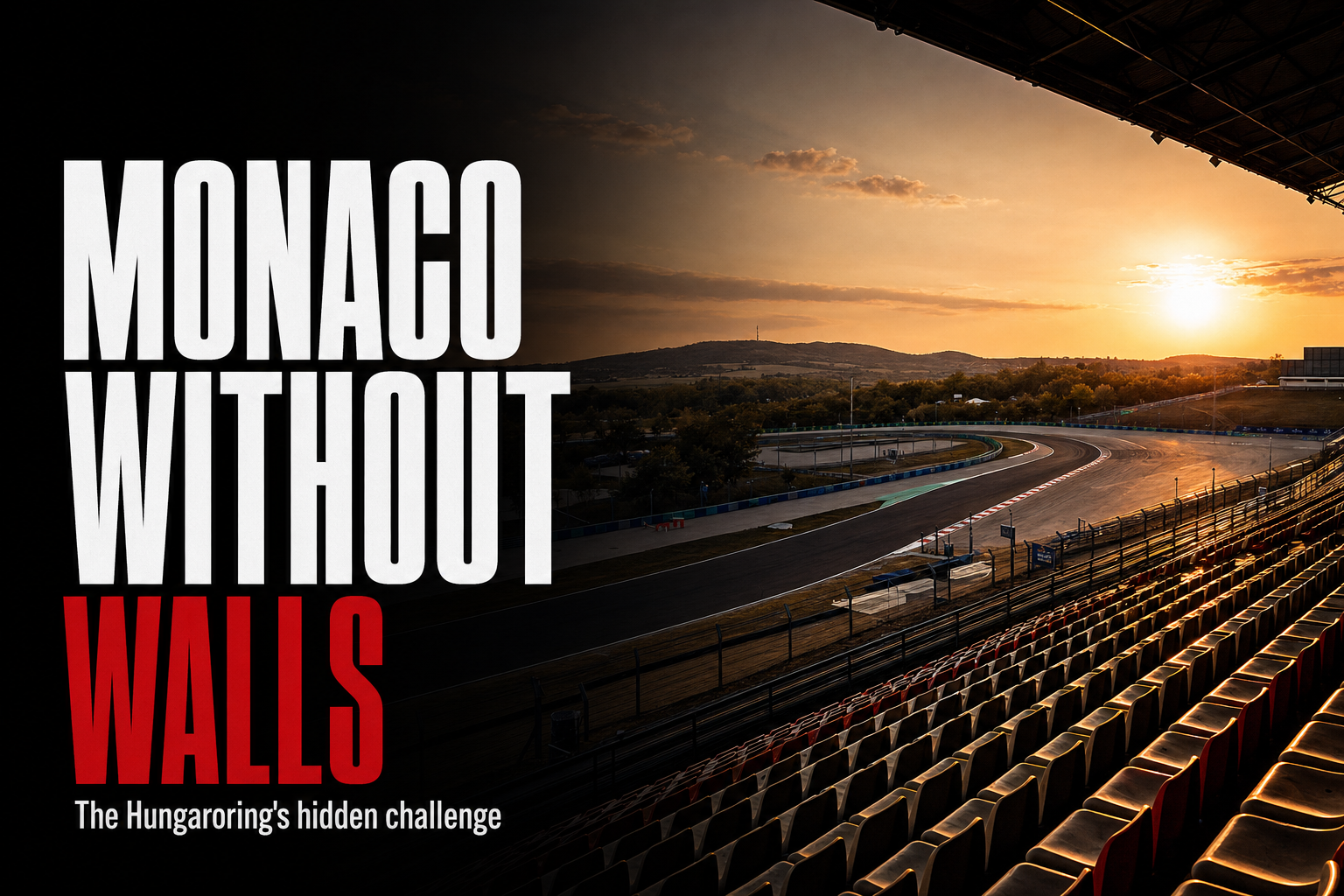 MONACO WITHOUT WALLS — The Hungaroring's hidden challenge
