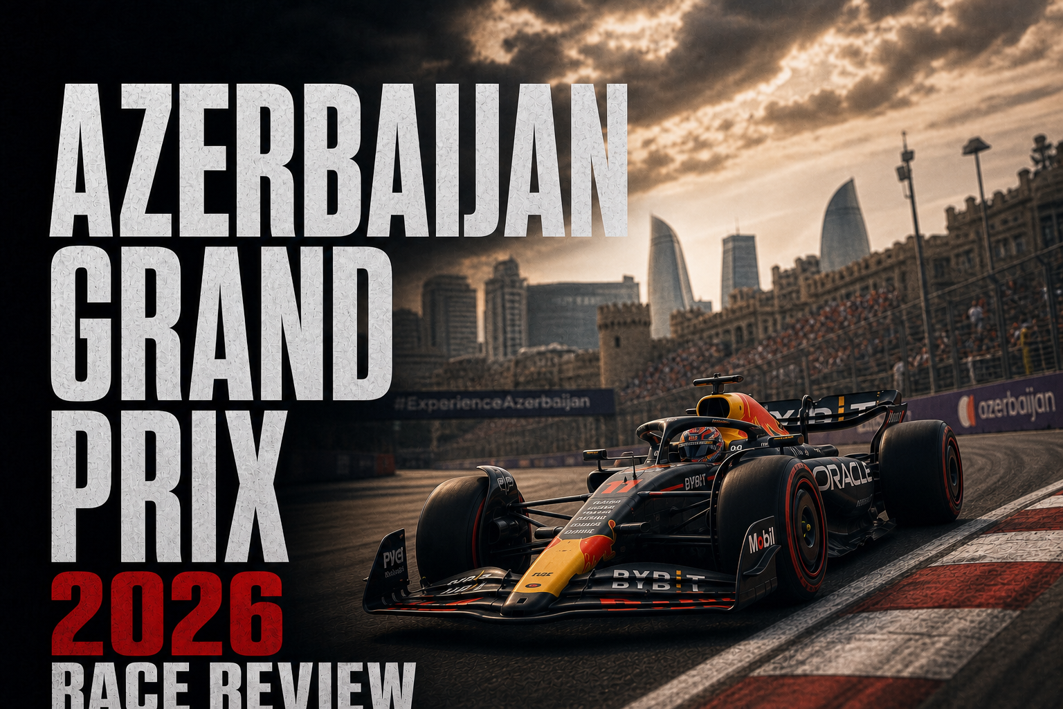AZERBAIJAN GRAND PRIX 2026 — RACE REVIEW